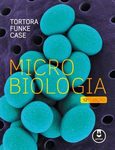 Livro Gerard J. Tortora -Microbiologia 12º edição (2017) em PDF para Download